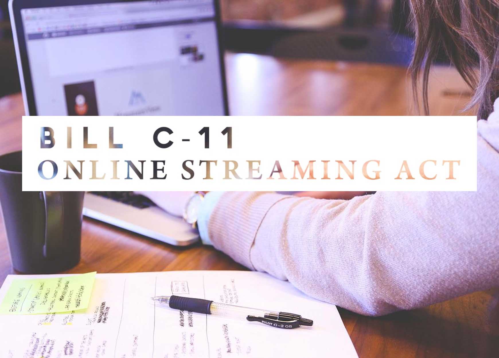 Freedom Recap Bill C11, The Online Streaming Act. Justice Centre